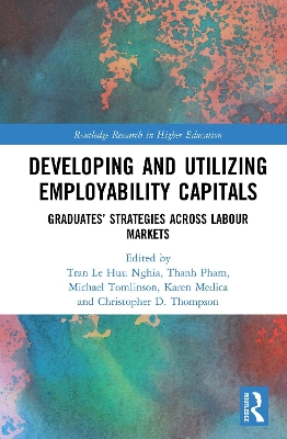 Developing and Utilizing Employability Capitals: Graduates’ Strategies across Labour Markets book