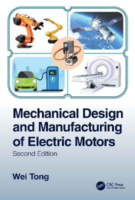 Mechanical Design and Manufacturing of Electric Motors book