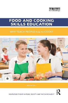 Food and Cooking Skills Education: Why teach people how to cook? by Anita Tull