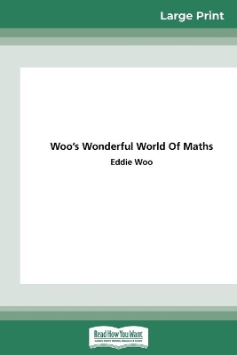 Woo's Wonderful World of Maths (16pt Large Print Edition) book