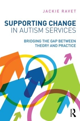 Supporting Change in Autism Services book