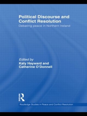 Political Discourse and Conflict Resolution by Katy Hayward