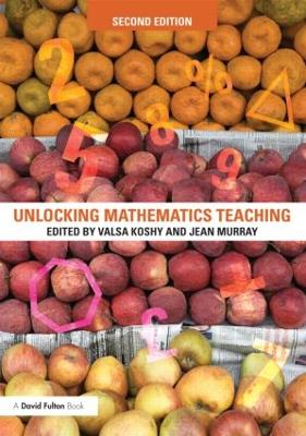 Unlocking Mathematics Teaching by Valsa Koshy