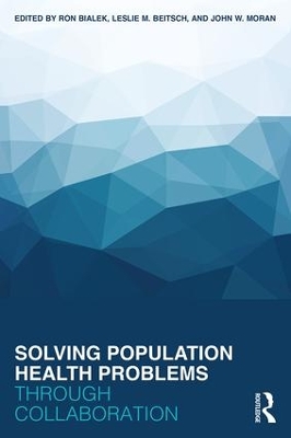 Solving Population Health Problems through Collaboration by Ron Bialek