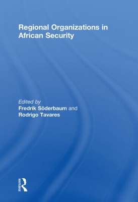 Regional Organizations in African Security by Fredrik Soderbaum