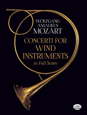 Concerti for Wind Instruments in Full Score: Mozart by Wolfgang Amadeus Mozart