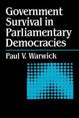 Government Survival in Parliamentary Democracies by Paul Warwick