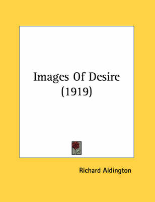 Images Of Desire (1919) by Richard Aldington