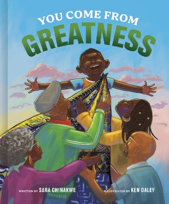 You Come from Greatness: A Celebration of Black History: A Picture Book book