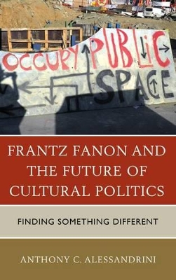 Frantz Fanon and the Future of Cultural Politics book