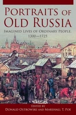 Portraits of Old Russia by Donald Ostrowski
