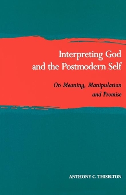 Interpreting God and the Postmodern Self book