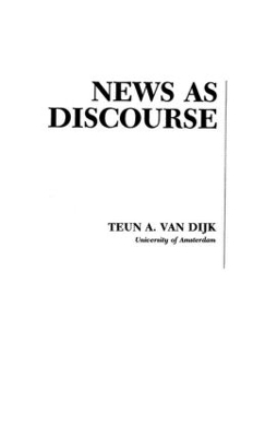 News as Discourse by Teun A. van Dijk