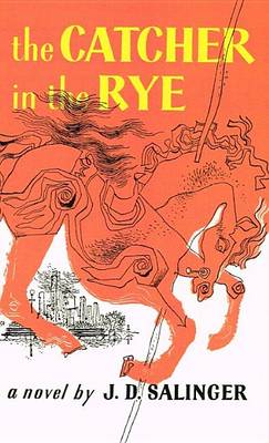 The Catcher in the Rye by J. D. Salinger