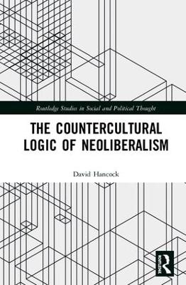 The Countercultural Logic of Neoliberalism book