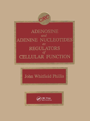 Adenosine and Adenine Nucleotides as Regulators of Cellular Function book