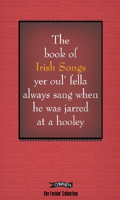 Book of Irish Songs yer oulfella always sung when he was jarred at a hooley book