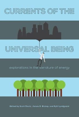 Currents of the Universal Being: Explorations in the Literature of Energy book