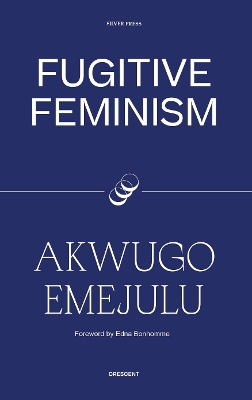 Fugitive Feminism: 2022 book