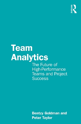 Team Analytics: The Future of High-Performance Teams and Project Success book