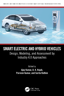 Smart Electric and Hybrid Vehicles: Design, Modeling, and Assessment by Industry 4.0 Approaches book