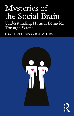 Mysteries of the Social Brain: Understanding Human Behavior Through Science book