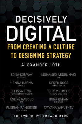 Decisively Digital: From Creating a Culture to Designing Strategy book