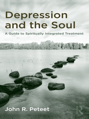 Depression and the Soul: A Guide to Spiritually Integrated Treatment book