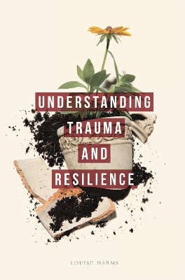Understanding Trauma and Resilience book