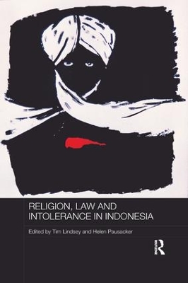 Religion, Law and Intolerance in Indonesia book