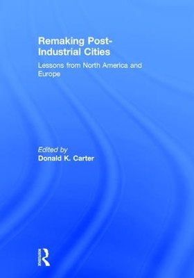 Remaking Post-Industrial Cities book
