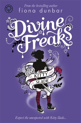 Kitty Slade: Divine Freaks by Fiona Dunbar