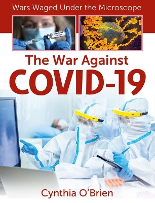 The War Against Covid-19 by Cynthia O'Brien