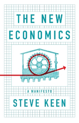The New Economics: A Manifesto book