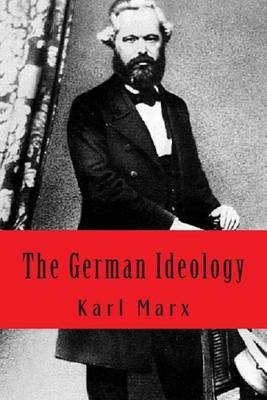 The German Ideology by Karl Marx