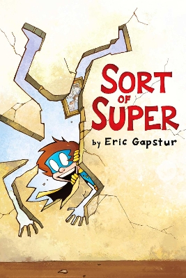 Sort of Super: Volume 1 book