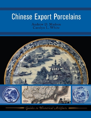 Chinese Export Porcelains by Andrew D Madsen