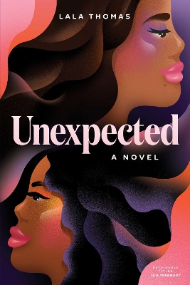 Unexpected: A Novel book