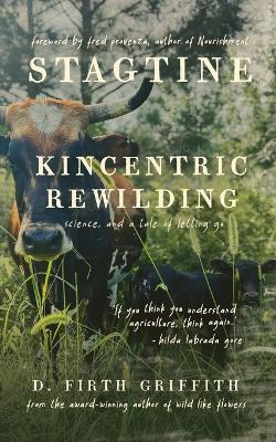 Stagtine: Kincentric Rewilding, Science, & A Tale of Letting Go book