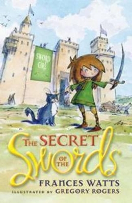 Secret of the Swords: Sword Girl Book 1 book