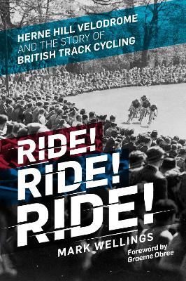 Ride! Ride! Ride! by Mark Wellings