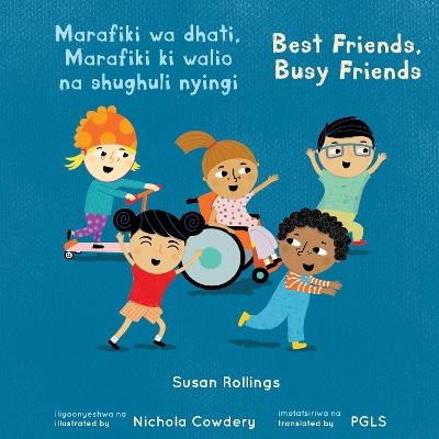 Marafiki wa dhati, Marafiki ki walio na shughuli nyingi / Best Friends, Busy Friends (Swahili Bilingual Edition) book