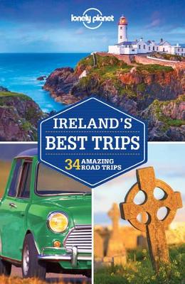 Lonely Planet Ireland's Best Trips by Lonely Planet