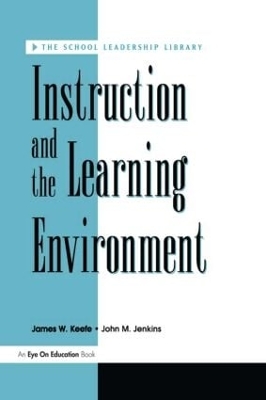 Instruction and the Learning Environment by James Keefe