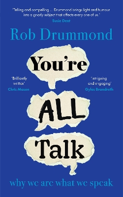 You’re All Talk: why we are what we speak book