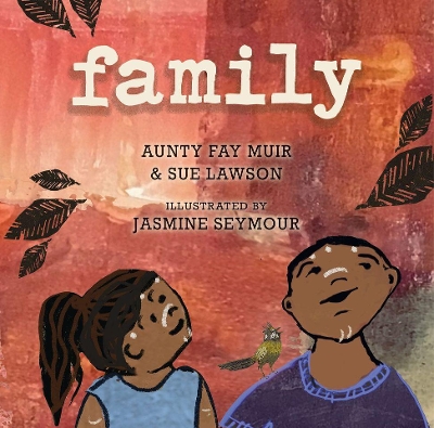 Family by Aunty Fay Muir
