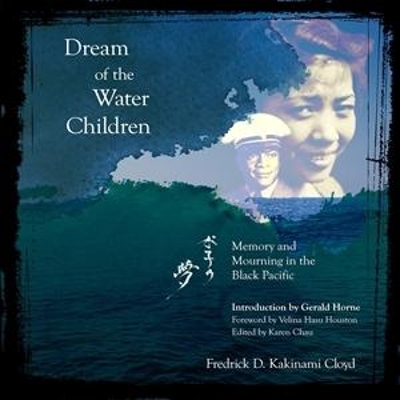 Dream of the Water Children – Memory and Mourning in the Black Pacific book