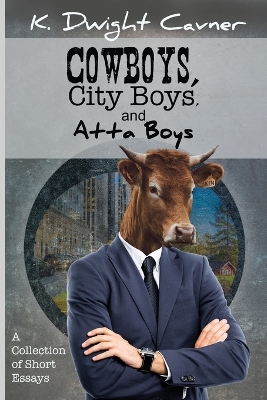 Cowboys, City Boys, and Atta Boys: A Collection of Short Essays book