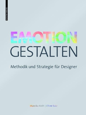 Emotion gestalten: Methodik und Strategie für Designer book