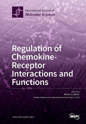 Regulation of Chemokine- Receptor Interactions and Functions book